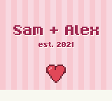 Title screen reading Sam + Alex, est. 2021.